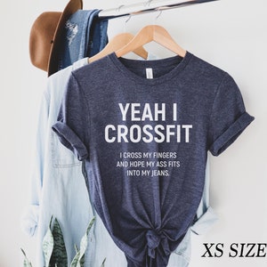 Yeah I Crossfit Shirt XS Unisex Shirt, Funny Crossfit Shirt, Funny Gym Shirt, Funny Fitness Shirt, Funny Workout Shirt, Gift For Her Heather Midnight Nav