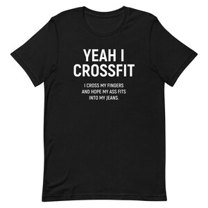 Yeah I Crossfit Shirt XS Unisex Shirt, Funny Crossfit Shirt, Funny Gym Shirt, Funny Fitness Shirt, Funny Workout Shirt, Gift For Her Black