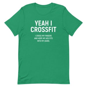 Yeah I Crossfit Shirt XS Unisex Shirt, Funny Crossfit Shirt, Funny Gym Shirt, Funny Fitness Shirt, Funny Workout Shirt, Gift For Her Kelly