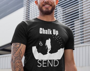 Rock Climbing Shirt | Chalk Up & Send| Free Solo | Bouldering Design | Hiking T Shirt | Rock Climbing Apparel