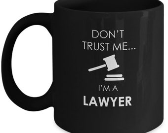 Trust Me I'm A Lawyer Coffee Mug,Birthday Gift, Lawyer Gift, Graduation Gift, Funny Gift, Funny Mug