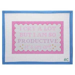 I Cry A Lot But I Am So Productive Needlepoint Canvas | Hand Painted Needlepoint Canvas