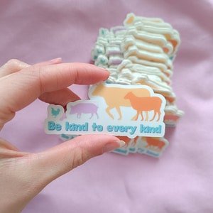 Be kind to every kind. Vegan Sticker