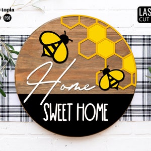 Home Sweet Home SVG | Bee SVG | Ronde welkomstbord, lente boerderij decor, laser gesneden file glowforge | PDF Digitale Download