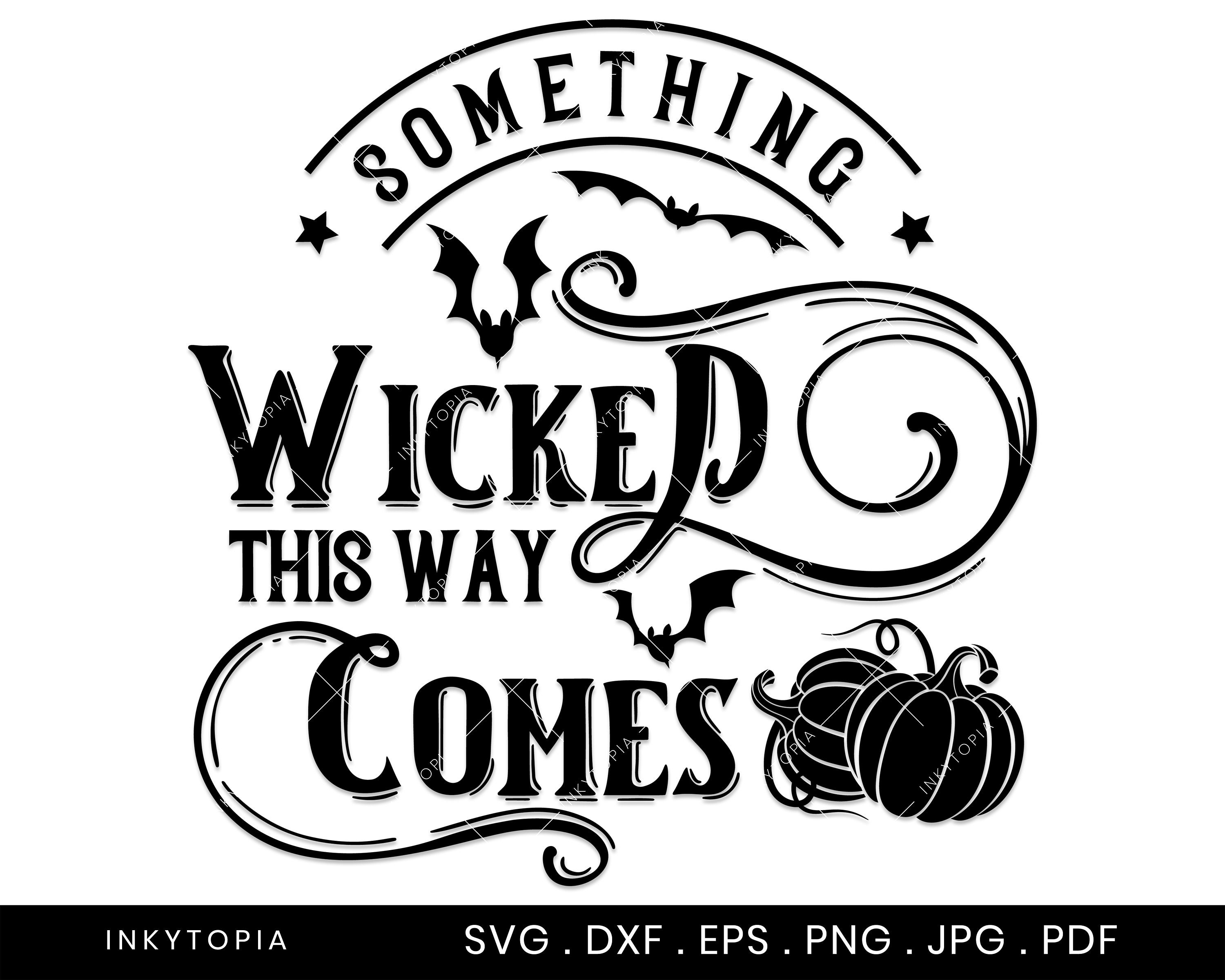 Halloween Digital Cut File Something Wicked This Way Comes png & eps svg dxf