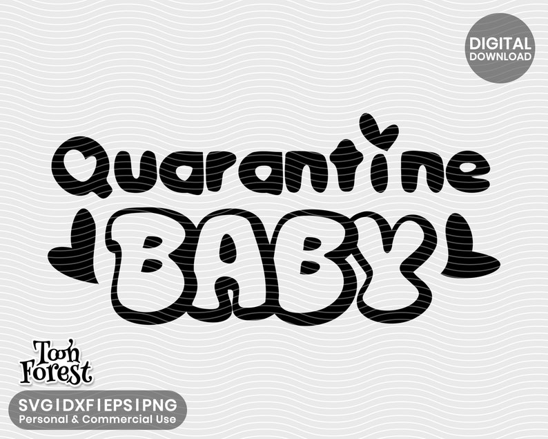 Download Quarantine Baby SVG DXF EPS and Png cut files for Cricut ...