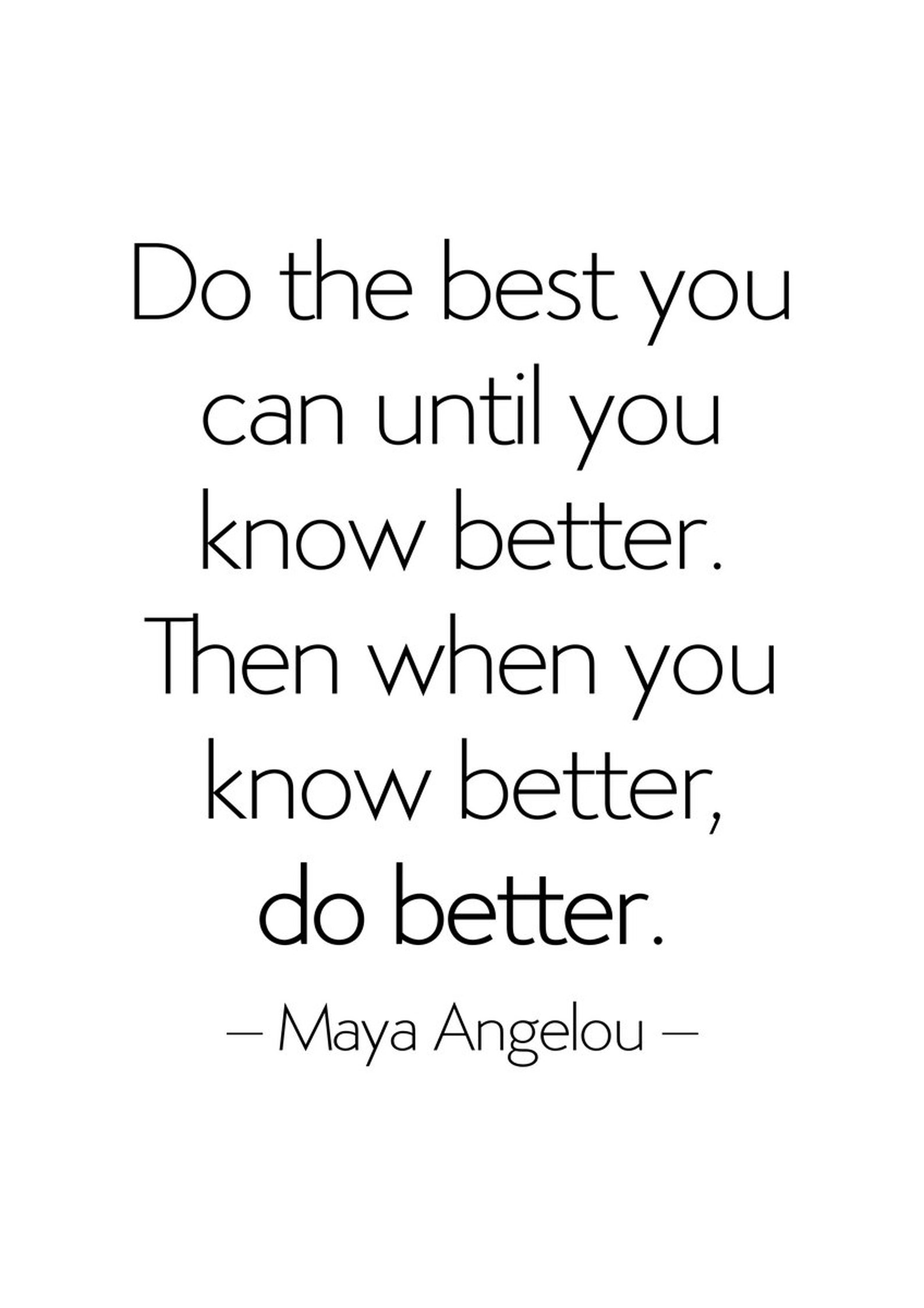 Maya Angelou Quote Do the Best You Can Until You Know | Etsy