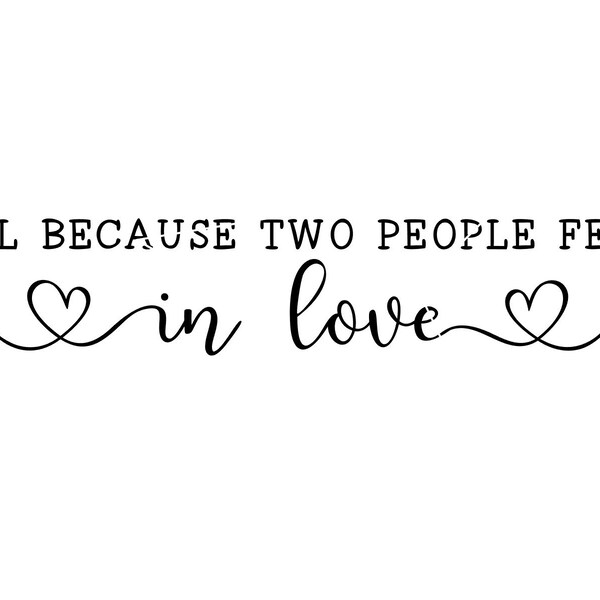 All because two people fell in love svg png its just a Wall Art svg modern country art farmhouse decor svg png studio3