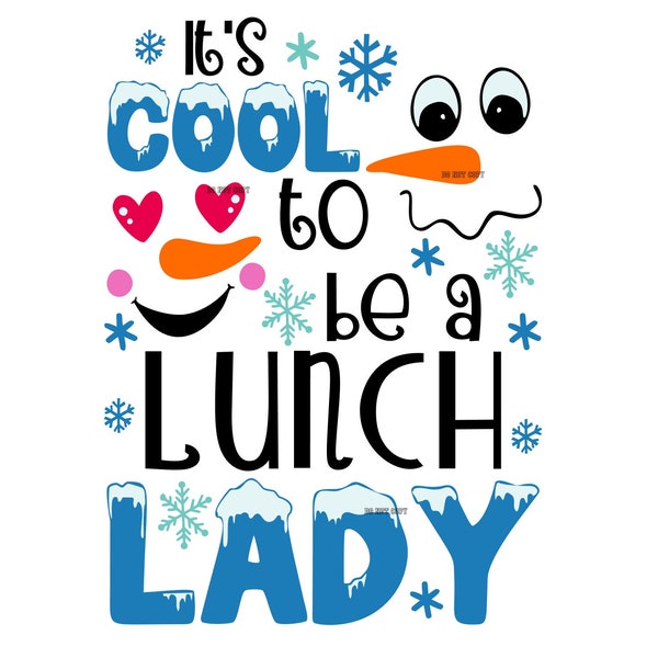 It's cool to be a lunch lady png svg studio 3 sublimation snowman design for teacher shirt sublimation dtf printing png image 300 dpi