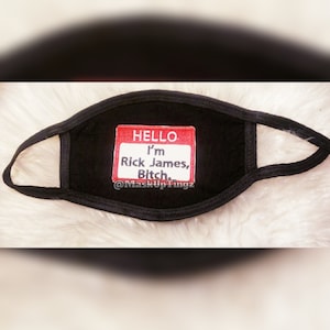 Dave Chapelle Rick James Funny Quote Fashion Face Mask| Ships Out Next Business Day