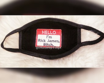 Dave Chapelle Rick James Funny Quote Fashion Face Mask| Ships Out Next Business Day