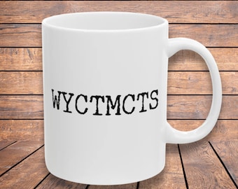 WYCTMCTS Coffee Mug, Heated Rivalry Inspired Ceramic Mug