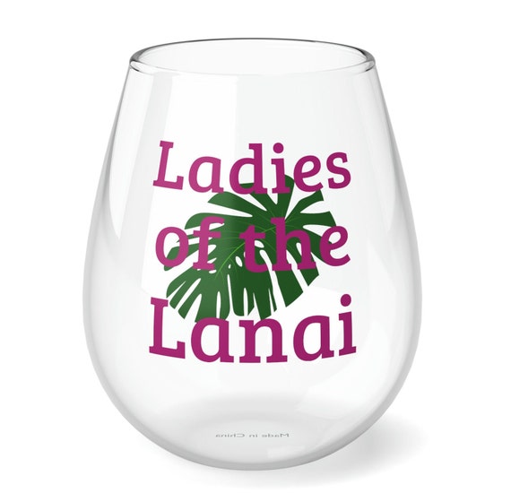 Ladies of the Lanai Stemless Wine Glass, 11.75oz Stemless Wine Glass, Girls  Trip Gifts, Lanai Wine Glasses, Cute Wine Glass, Fun Wine Glass