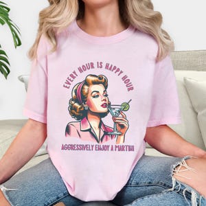 Vintage Martini Tshirt, Every Hour Is Happy Hour Shirt, Comfort Colors Happy Hour Shirt, Cocktail Lover Gift, Bachelorette Party Shirt