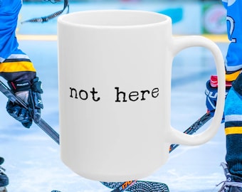 Not Here Heated Rivalry Inspired Mug,  Shane and Ilya Coffee Mug