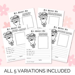 Pu&ograve; includere: Pagine stampabili in bianco e nero con illustrazioni di bouquet floreali. Ogni pagina &egrave; etichettata "All About My" seguita da "Aunt", "Grandma", "Step-Mom", "Mom" e "Bonus Mom". Include richieste da compilare. Il testo in basso recita "ALL 5 VARIATIONS INCLUDED".