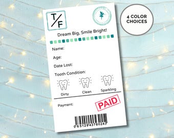 May include: A white tooth fairy form with the text "Dream Big, Smile Bright!" and a barcode. The form has fields for name, age, date lost, tooth condition, and payment. The tooth condition options are "Dirty", "Clean", and "Sparkling". The form also has a paid stamp.
