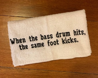 When the Bass Drum Hits- Sweat Towel