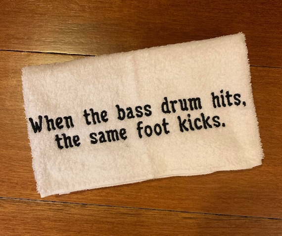 When the Bass Drum Hits- Sweat Towel
