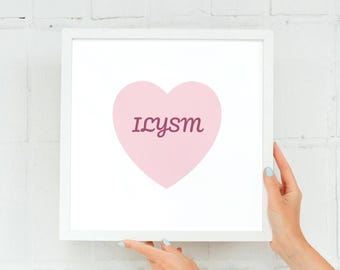ILYSM Heart Printable | Gift for Teen and Tween Girls | Minimalist Dorm Decor (Digital Download)