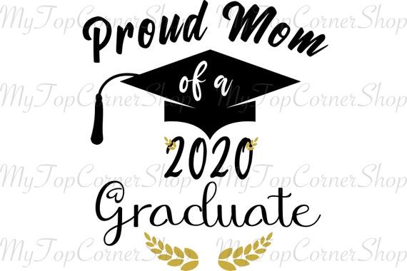 Download Proud Mom Of A 2020 Graduate Svg Graduation Svg Cut File Class Of 2020 Svg Drawing Illustration Digital Decotazeen Com