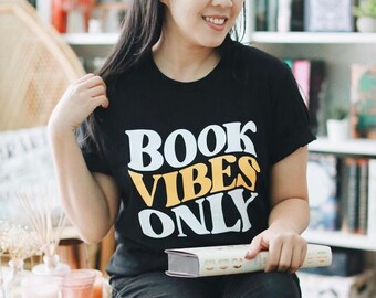 Book Vibes Only Shirt | Bookish Merch | To Be Read | TBR Pile | Book Lover | Bibliophile | Book Obsessed | Romance Reader