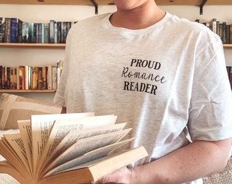 Proud Romance Reader Minimalistic Shirt | Bookish | Bibliophile | To Be Read | TBR Pile | Spicy Books | Book Lover | Dark Romance | Smut