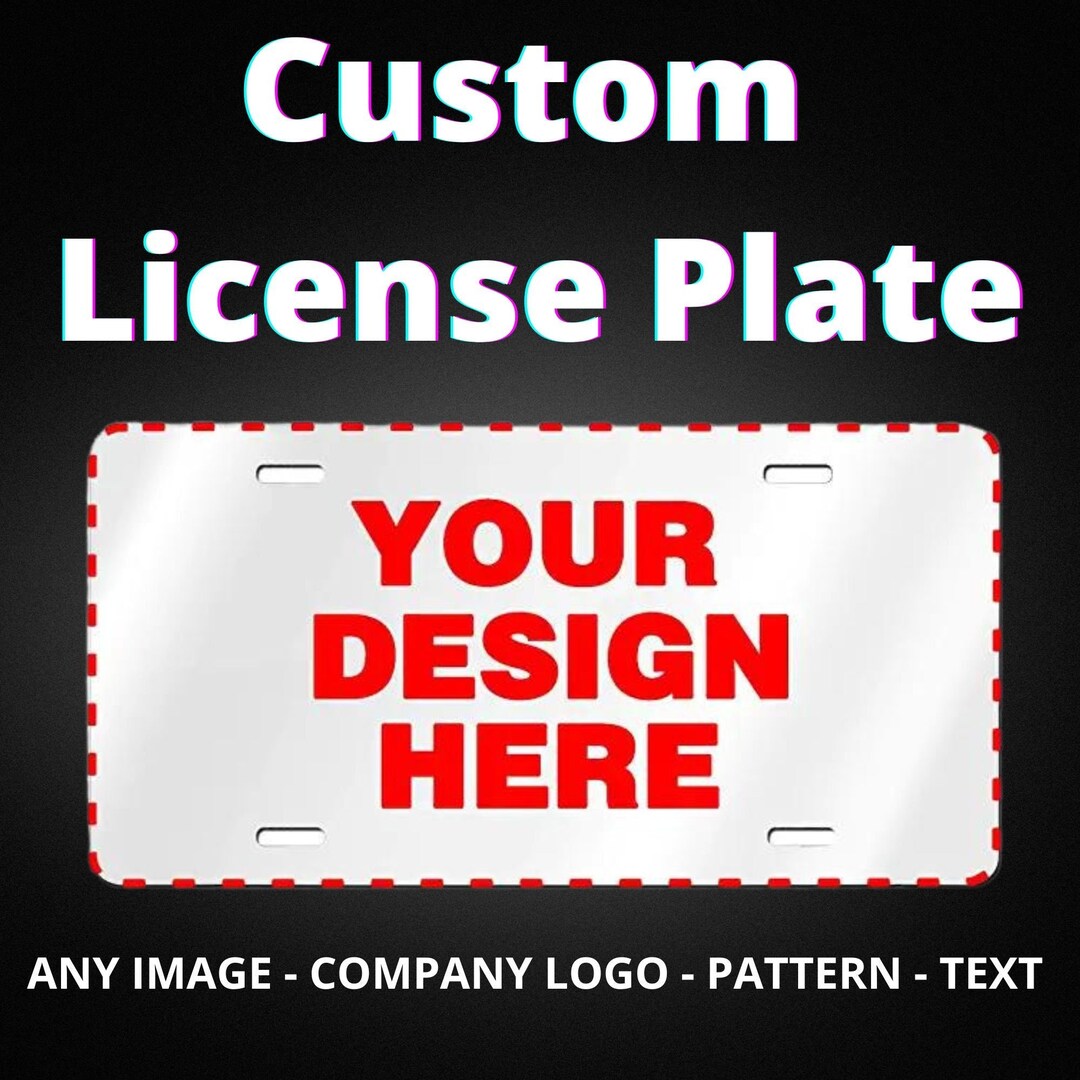 Custom License Plate Personalized Plate Logo Auto Photo Aluminium - Etsy