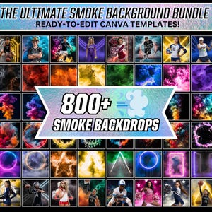 May include: A digital bundle of over 800 smoke background templates for Canva, featuring a grid of colorful smoke effects and athletic portraits. The text reads THE ULTIMATE SMOKE BACKGROUND BUNDLE, READY-TO-EDIT CANVA TEMPLATES, and 800+ SMOKE BACKDROPS.