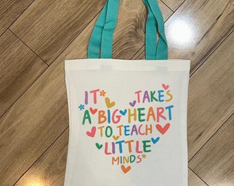 It Takes a Big Heart to Teach Little Minds Teacher Appreciation Gift Idea Sublimated Tote Bag for Daycare Teacher Elementary Teacher