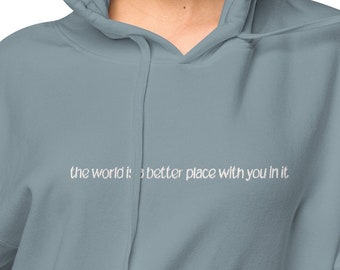 El mundo es un lugar mejor contigo Sudadera con capucha bordada / Cuello redondo de salud mental / Terapeuta de terapia Trabajador social Camisa de maestro