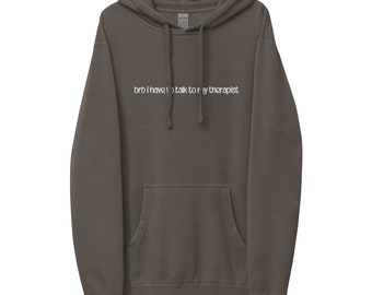 BRB tiene que hablar con mi terapeuta sudadera con capucha bordada / cuello redondo de salud mental / terapeuta de terapia trabajador social maestro regalo camisa