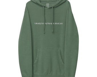 Ya le conté a mi terapeuta sobre ti Sudadera bordada / sudadera con capucha minimalista / camisa de trabajador social terapeuta de salud mental
