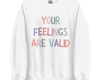 Sudadera con cuello redondo "Tus sentimientos son válidos" / Regalo navideño para terapeutas y trabajadores sociales / Ropa de terapia / Sudadera minimalista de moda