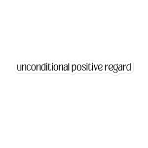 Bedingungslose Positive Regard Aufkleber | Psychische Gesundheit Sticker | Therapeut Sticker