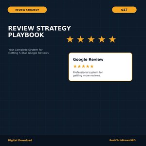 May include: A dark blue digital graphic titled Review Strategy Playbook with five orange stars. It features the text Your Complete System for Getting 5-Star Google Reviews and a white box containing Google Review, five stars, and Professional system for getting more reviews.