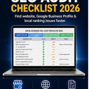 May include: A digital Local Business SEO Audit Checklist 2026 displayed on a laptop screen. The checklist includes columns for items, status, priority, and notes. Below the laptop are three icons for Google Business Profile, Website SEO Review, and Small Business Template, with an instant digital download button at the bottom.