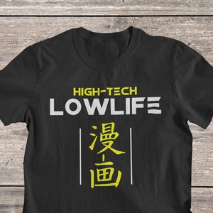 Gamer Shirt | Japanese Cyberpunk Shirt | High Tech Low Life | Manga | Anime