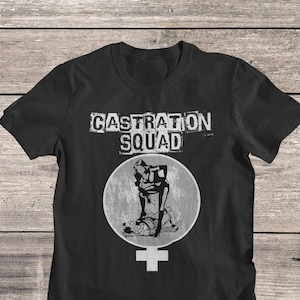 Castration Squad T-Shirt | Feminist Punk Band Tee