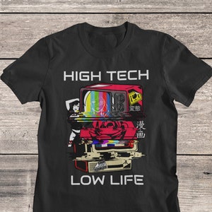 High Tech Low Life T-Shirt | Cyberpunk Shirt | Japanese Aesthetic | Vaporwave | Futuristic Sci-Fi