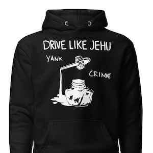 Drive Like Jehu Hoodie