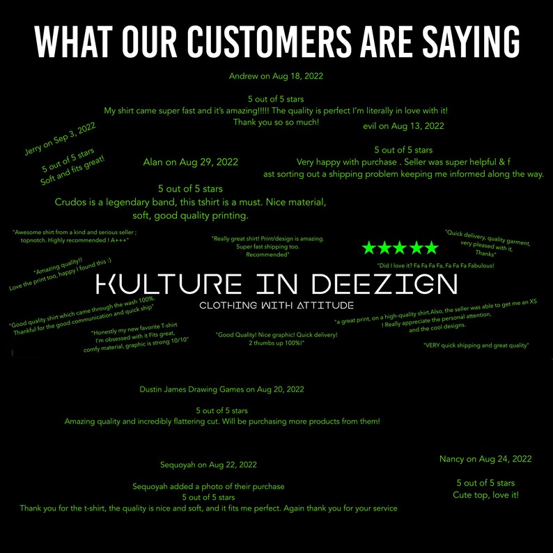 May include: A collage of customer reviews for KULTURE IN DEEZIGN clothing with attitude. The reviews are positive and highlight the quality of the clothing, the speed of shipping, and the customer service. The reviews are displayed on a green background with white text.