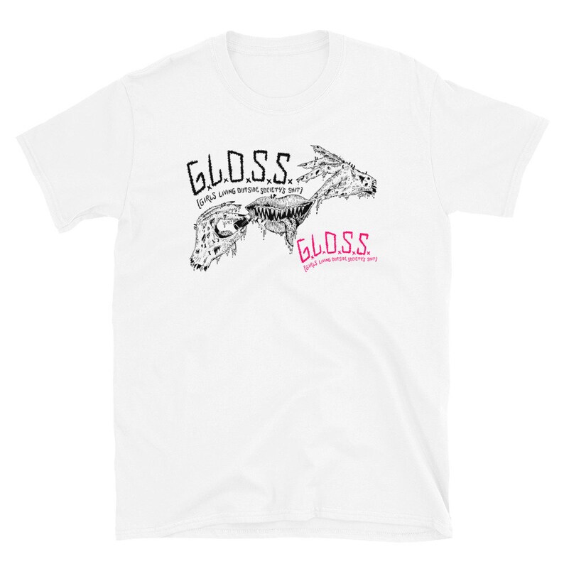 May include: White t-shirt with a black and white graphic of a skull and the text "GLOSS (Girls Living Outside Society's Shit)" in black and pink.