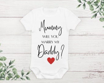 Mummy Will You Marry My Daddy Baby Bodysuit Top TShirt