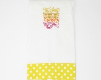 Kitchen Sass Collection:  "I'm Sorry for what I said when I was Hungry“ Embroidered Kitchen Towel  In Yellow Polka Dot