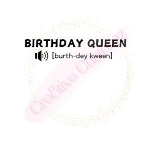Birthday Queen PNG Digital File