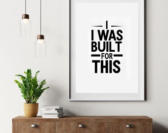I Was Built For This Printable | Motivational Quote Wall Art | Digital Download | Resilience Affirmation Print | Minimalist Home Decor