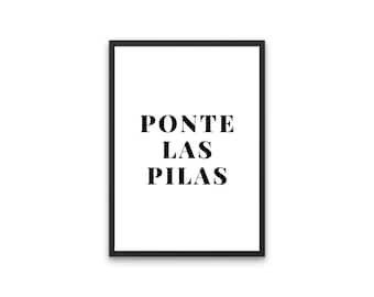 Ponte Las Pilas Digital Print | Spanish Motivational Wall Art | Inspirational Quote Poster | Latino Home Decor
