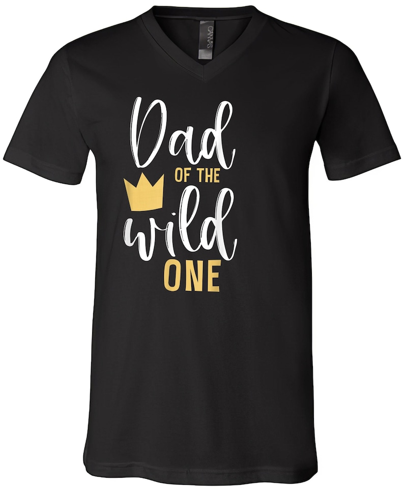 Dad of the Wild One Shirt 1st Birthday First Thing Daddy Tee