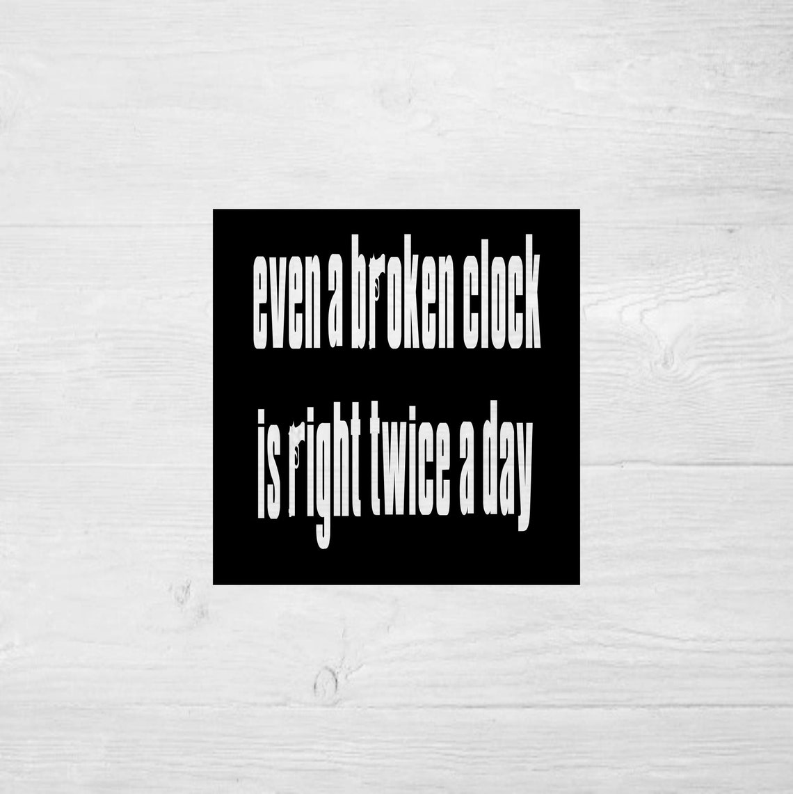 Even a broken clock is right twice a day / Tony Soprano / Etsy